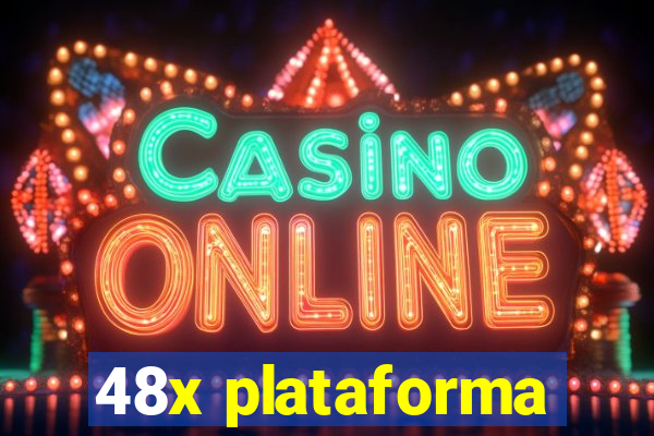 48x plataforma